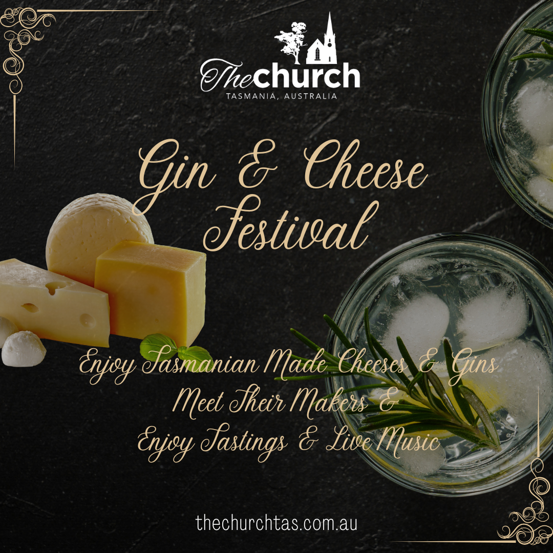 Gin & Cheese Festival The Church Campbell Town Tasmania