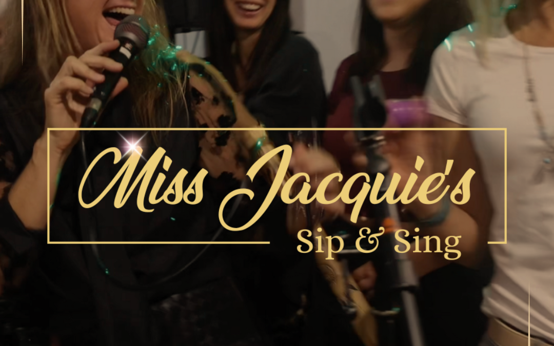 Miss Jacquie’s Sip & Sing  – Saturday 12th April 2025