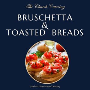 Bruschetta and Toasted breads Catering Campbell Town Tasmania