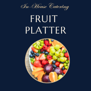 Fruit platter catering Campbell Town The Church Tasmania