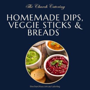 Homemade Dips, veggie sticks and breads Catering Campbell Town Tasmania