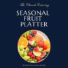 Seasonal Fruit Platter catering Campbell Town Tasmania