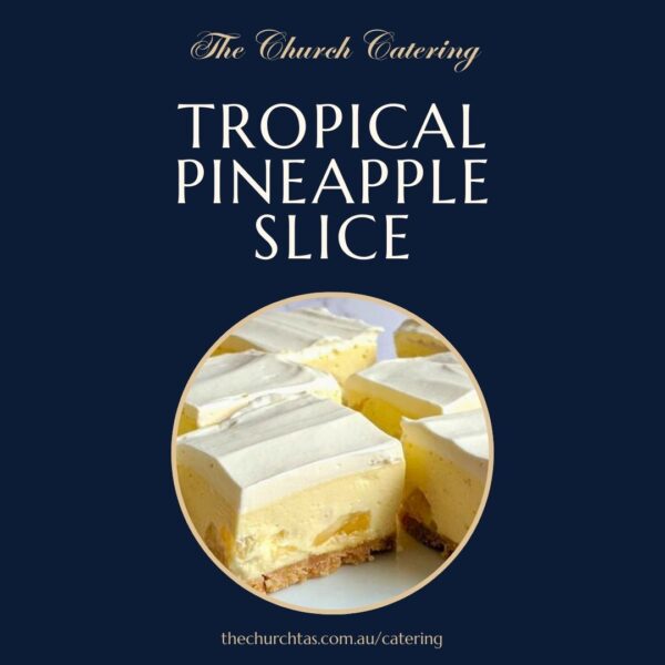 Tropical Pineapple Slice catering Campbell Town Tasmania