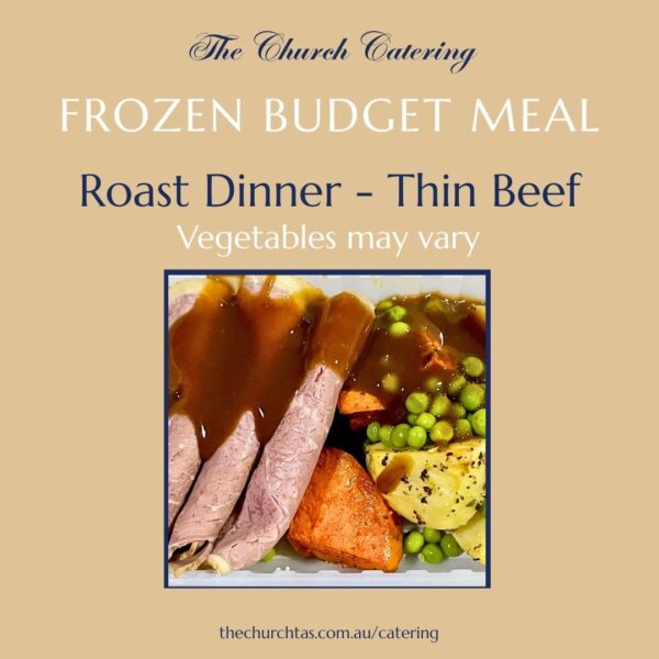 Roast Dinner Thin Beef Budget Meals The Church Campbell Town Tasmania