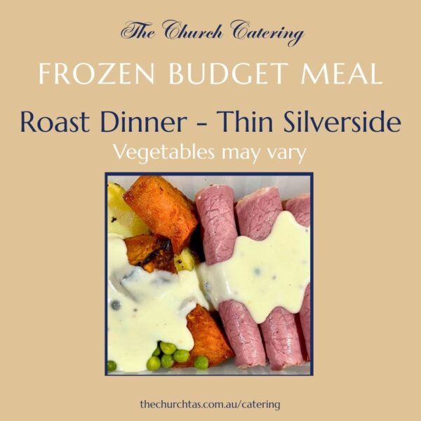 Roast Dinner Thin Silverside Budget Meals The Church Campbell Town Tasmania