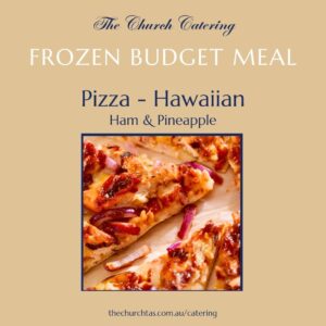 Hawaiian Pizza Frozen Homemade by The Church Campbell Town Frozen Budget Community Meals (1)