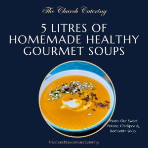 Home Made Healthy gourmet soups Catering Campbell Town Tasmania (1)