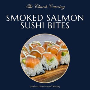 Smoked Salmon Sushi Bites Catering Campbell Town Tasmania
