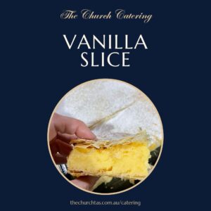 Vanilla Slice Catering Campbell Town Tasmania