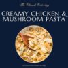 Chicken & Mushroom Pasta Catering Campbell Town Tasmania