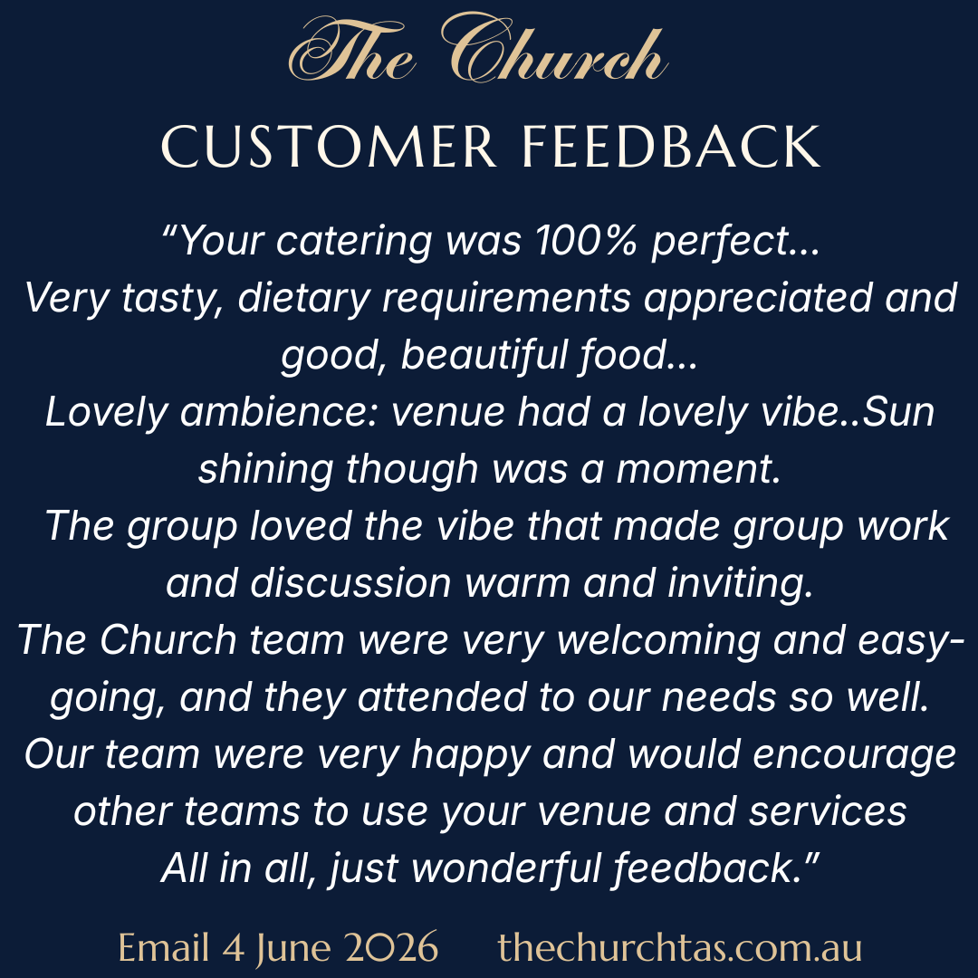 CUSTOMER FEEDBACK The Church Catering Campbell Town Tasmania (1)